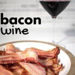 bacon wine pinterest image